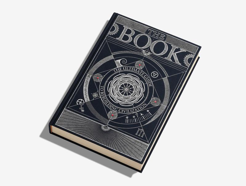 The Book. The Ultimate Guide to Rebuilding a Civilization