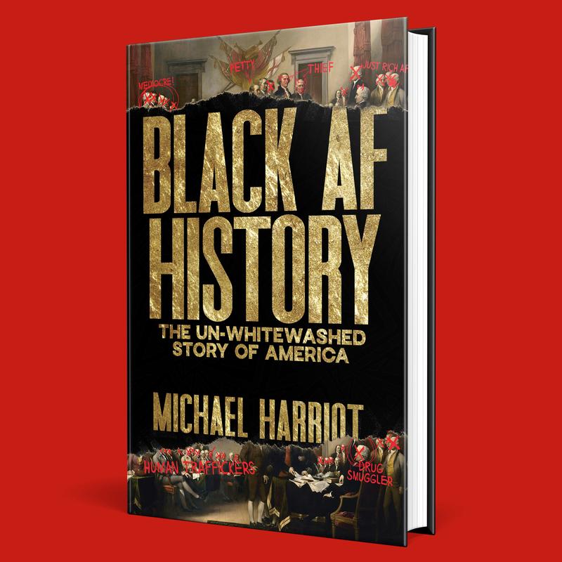 Black AF History: The Un-Whitewashed Story of America