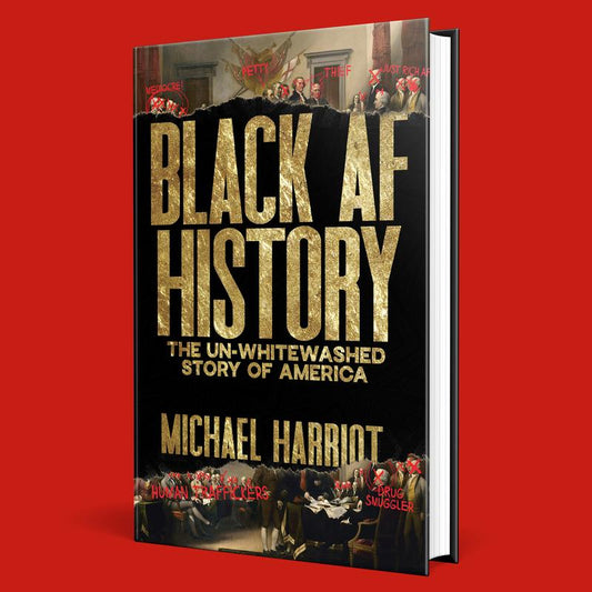 Black AF History: The Un-Whitewashed Story of America