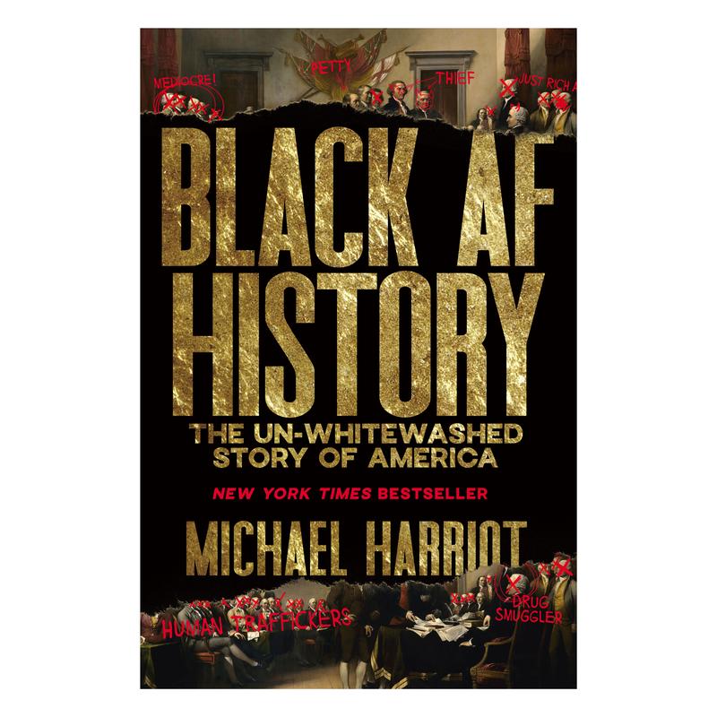 Black AF History: The Un-Whitewashed Story of America