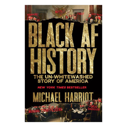 Black AF History: The Un-Whitewashed Story of America